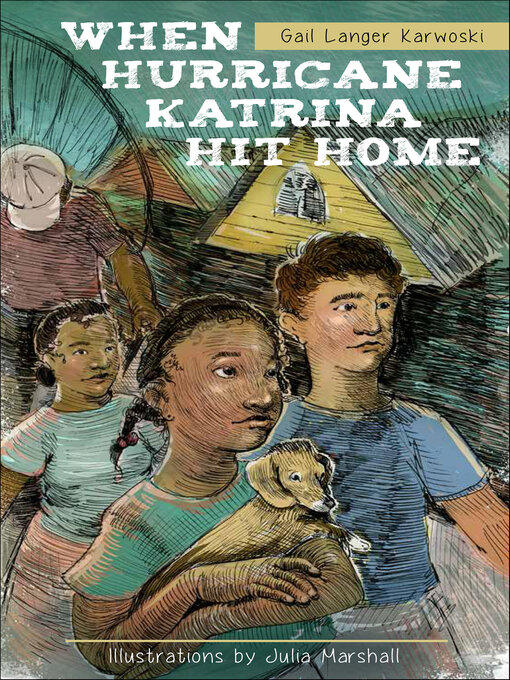 Title details for When Hurricane Katrina Hit Home by Gail Langer Karwoski - Available